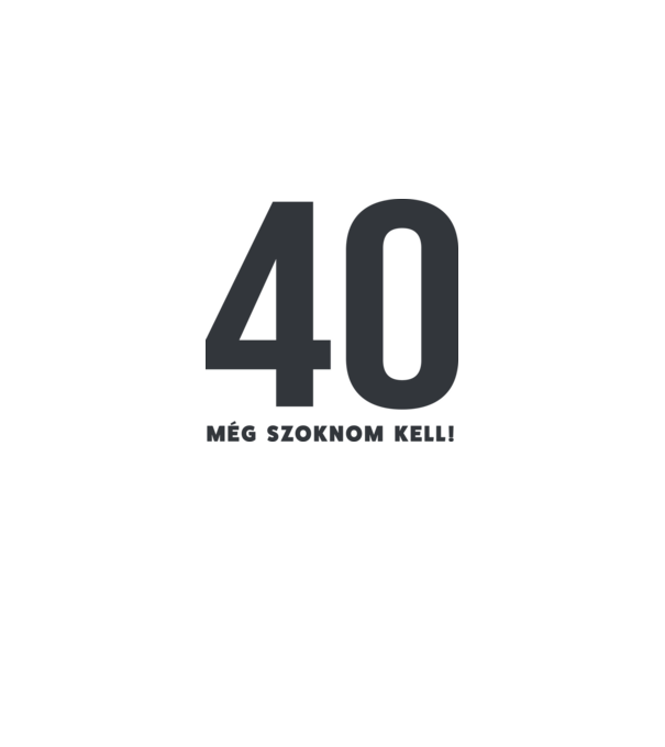 40 - még szoknom kell minta fehér/piros pólón