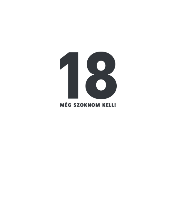 18 - még szoknom kell! minta fehér pólón