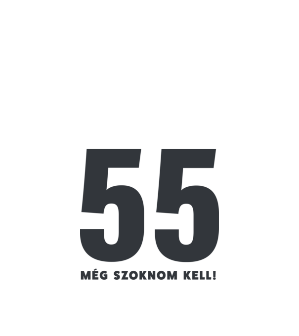 55 - még szoknom kell minta fehér pólón