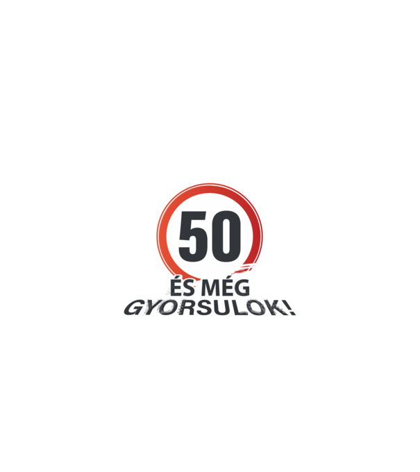 50-es tábla - és még gyorsulok - fehér minta fekete pólón