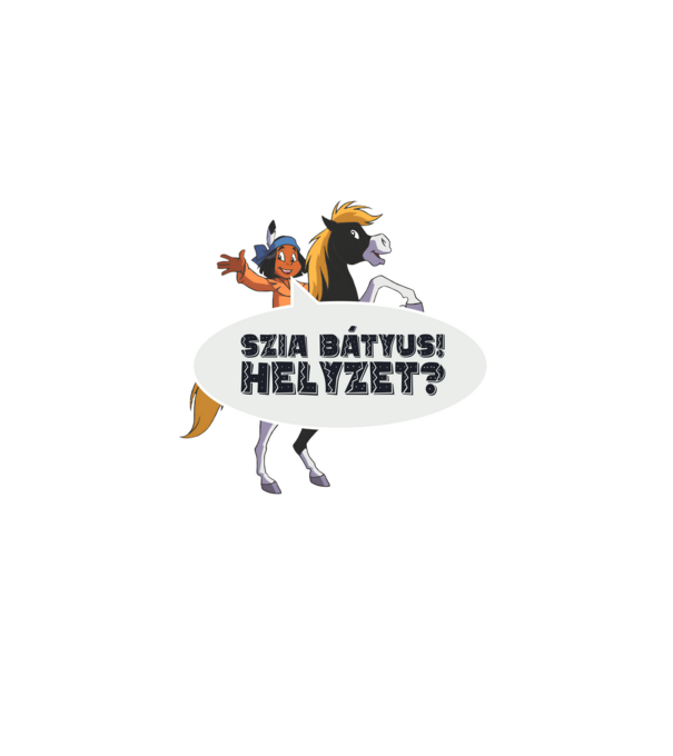 Szia bátyus! Helyzet? minta fekete pólón