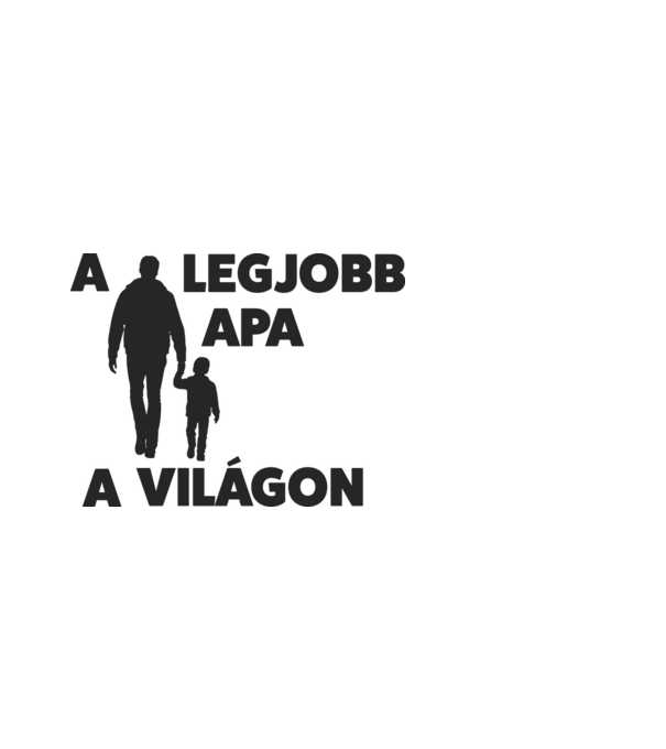 A legjobb Apa a világon! minta fehér pólón