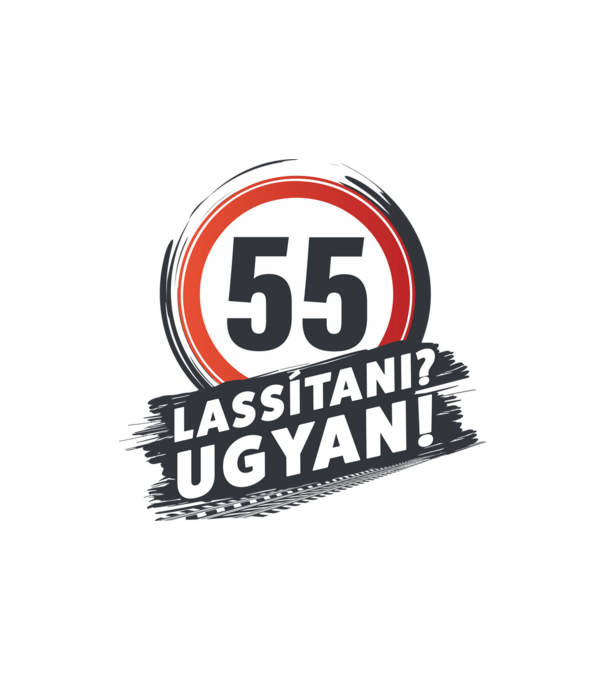 55-ös tábla: Lassítani? Ugyan! minta homokszín pólón