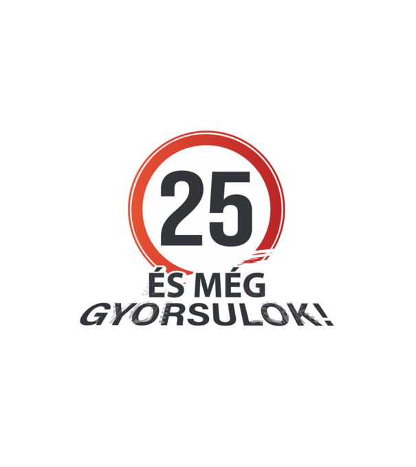 25-ös tábla - És még gyorsulok - fehér minta fehér pólón