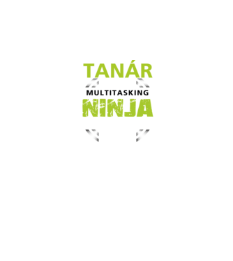 Tanár: mert a multitasking ninja nem igazi titulus minta fekete pólón
