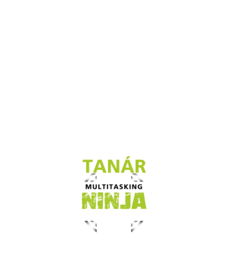 Tanár: mert a multitasking ninja nem igazi titulus minta fehér pólón
