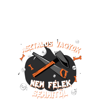 Asztalos vagyok, nem félek semmitől! minta fekete pólón