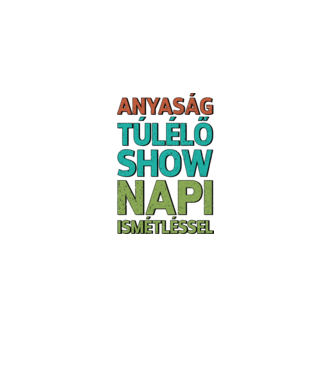 Anyaság túlélő show!! minta világos rózsaszín pólón