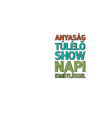 Anyaság túlélő show!! minta neonsárga pólón