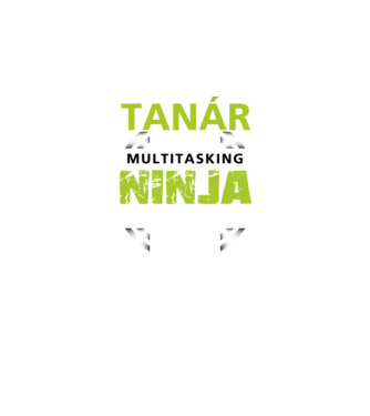 Tanár: mert a multitasking ninja nem igazi titulus minta fekete pólón