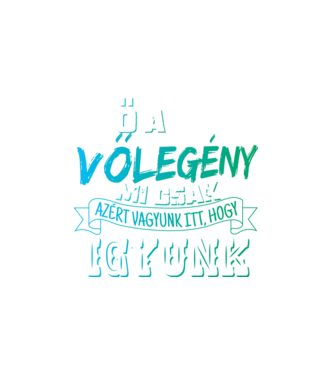 Ő a völegény,mi csak azért vagyunk itt,hogy igyunk minta fehér pólón
