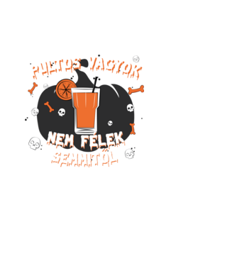 Pultos vagyok, nem félek semmitől! minta fehér pólón