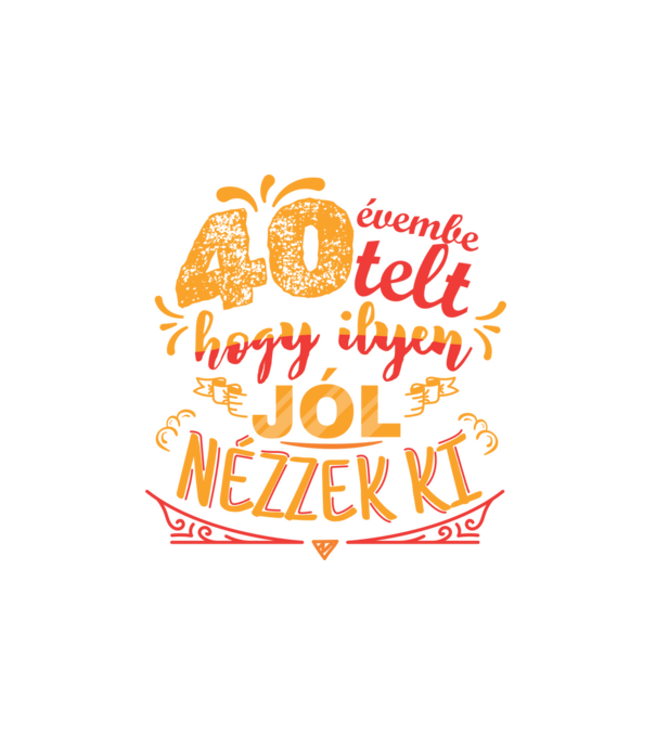 Szülinap - 40 év minta fehér pólón