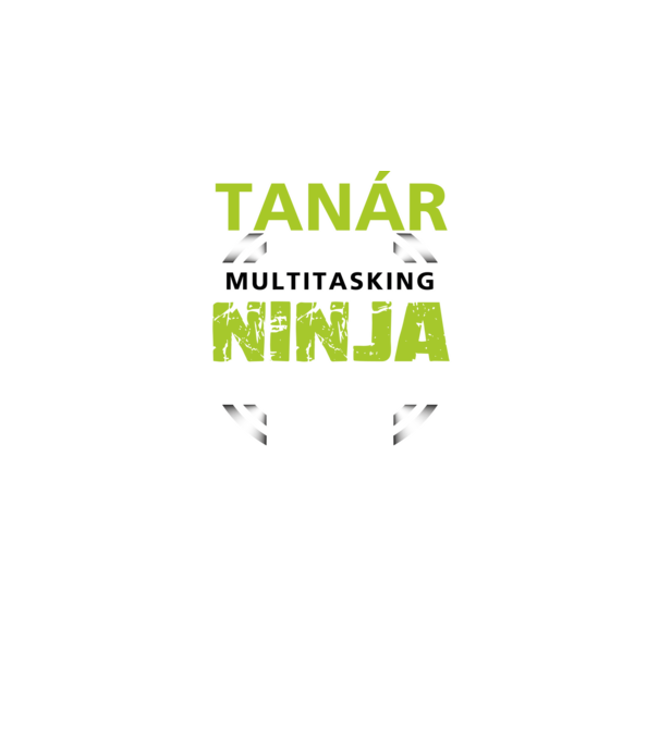 Tanár: mert a multitasking ninja nem igazi titulus minta fekete pólón