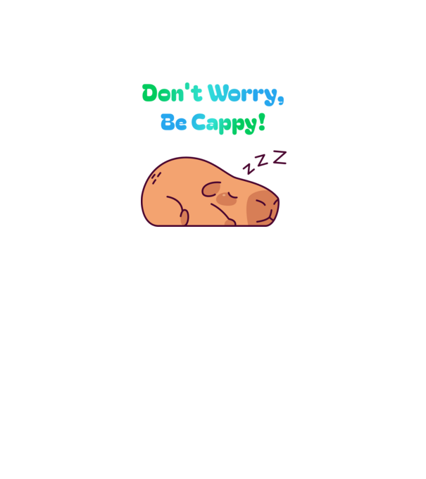 Don't Worry Capybara minta fehér pólón