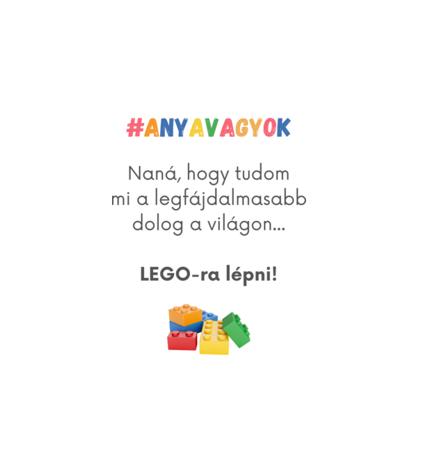 Anyavagyok - Lego minta fehér pólón