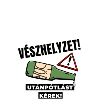 Vészhelyzet! Utánpótlást kérek! fehér alapra minta fehér pólón