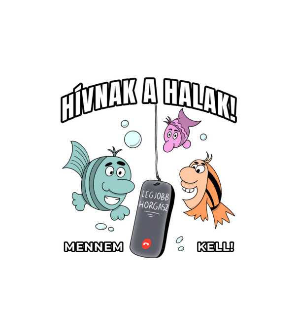 Hívnak a halak, mennem kell! minta homokszín pólón