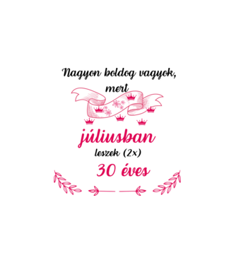 2*30 szülinap júl minta fehér pólón