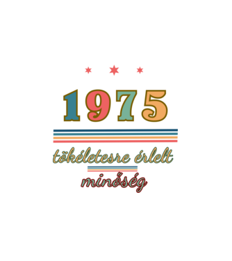 Szülinap tökéletes1975 minta fehér pólón