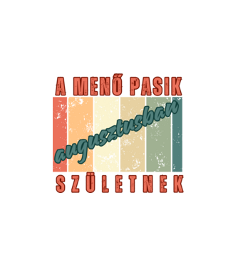 Szülinap menő pasi aug minta fehér pólón