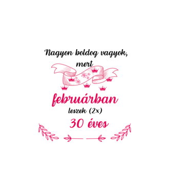 60. (2*30) szülinap  február minta fehér pólón