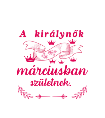 Szülinap királynők márc pink minta fehér pólón