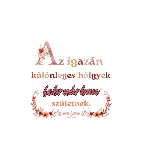 Szülinap február virágos minta fehér pólón