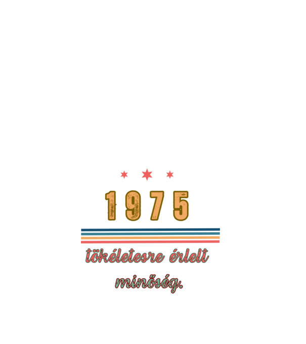 Szülinap 1975.  minta fehér pólón