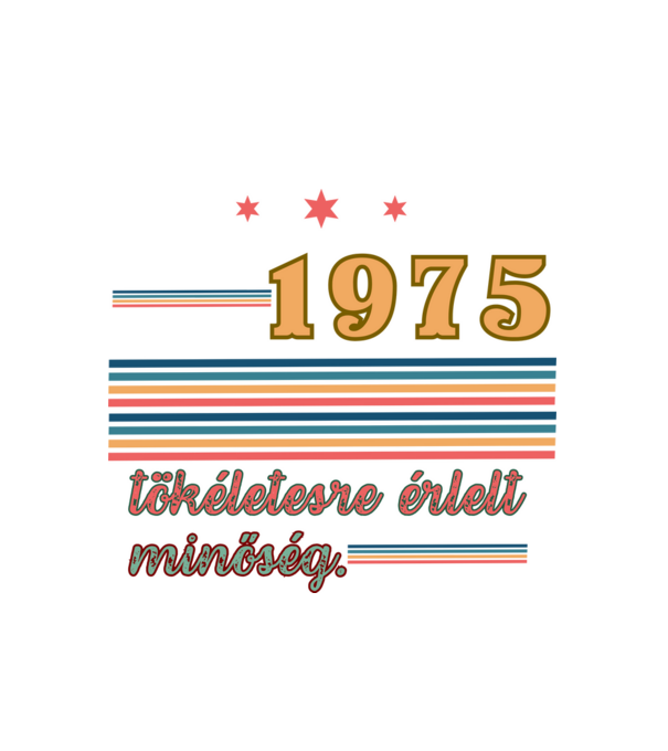 Szülinap retro 1975 minta fehér pólón