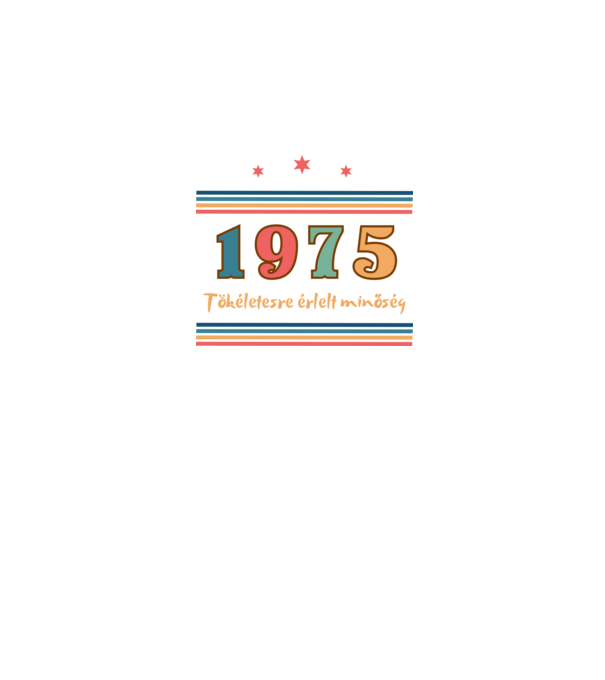 Szülinap tökéletes1975  minta fekete pólón