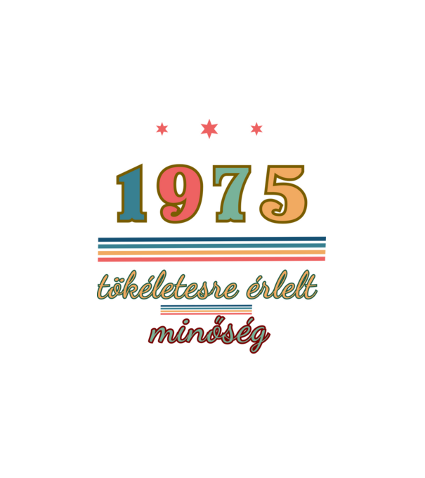 Szülinap tökéletes1975 minta fehér pólón
