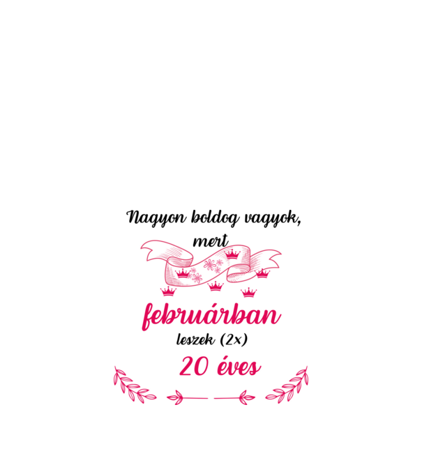 40. (2*20) szülinap február minta fehér pólón