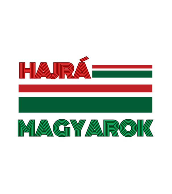 Hajrá Magyarok minta fehér pólón
