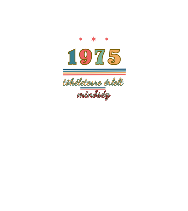 Szülinap tökéletes1975 minta fekete pólón