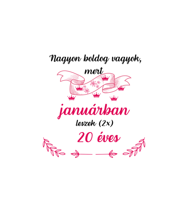 40. (2*20) szülinap január minta fehér pólón