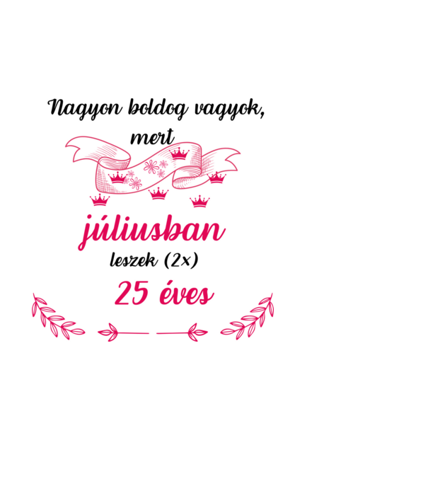 50. (2*25) szülinap július minta fehér pólón