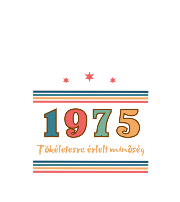 Szülinap tökéletes1975  minta fekete pólón