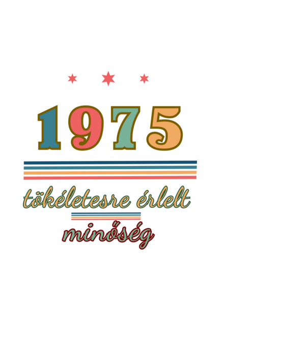 Szülinap tökéletes1975 minta fehér pólón