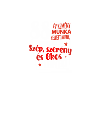 88 év kemény munka kellett minta fekete pólón