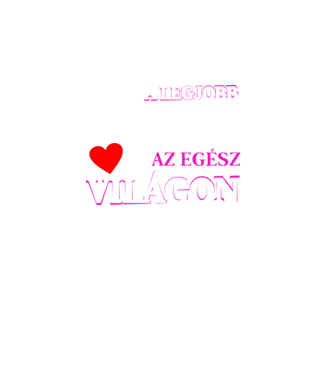 A legjobb anya az egész világon minta fekete pólón