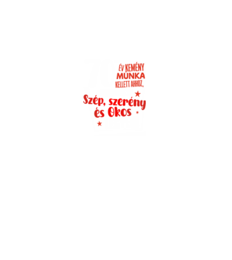 70 év kellett ahhoz, hogy ilyen szép legyek minta fekete pólón