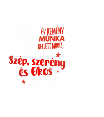 77 év kemény munka kellett minta fehér pólón