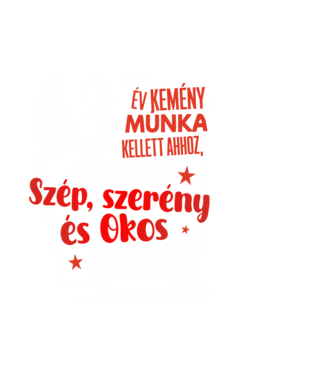 63 év kemény munka kellett minta fehér pólón