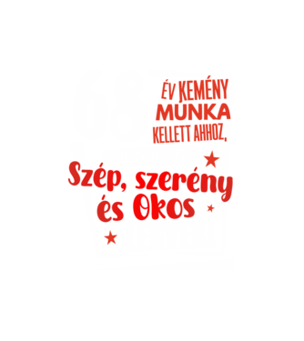68 év kemény munka kellett minta fekete pólón