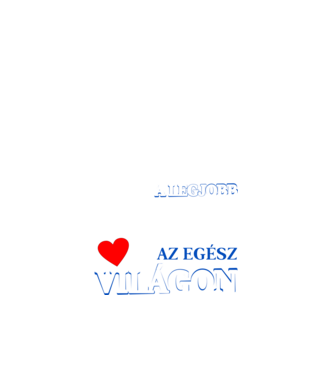 A legjobb az egész apa világon minta fehér pólón