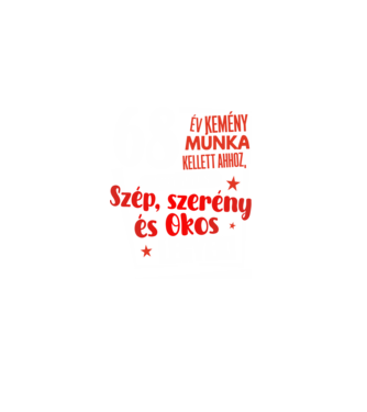 68 év kemény munka kellett minta fekete pólón