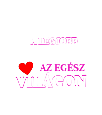 A legjobb nagymama az egész világon minta fehér pólón