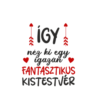 így néz ki egy igazán fantasztikus kistestvér minta fehér pólón