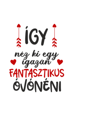 Így néz ki egy igazán fantasztikus óvónéni minta fehér pólón
